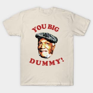 Retro You Big Dummy! Fred G. Sanford VIII T-Shirt